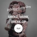 Mila J - Smoke, Drink, Break-Up