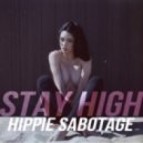 Hippie Sabotage - Stay High