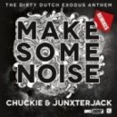 Chuckie ft. Junxterjack - Make Some Noise (Afro Bros Bootleg)