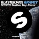Blasterjaxx - Gravity