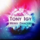 Tony Igy - Merry Dancer