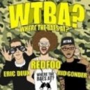Eric D-Lux, Redfoo, Rio - Where Da Baes At