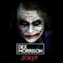 Dex Morrison - Joker (Original Mix)