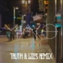 Mako - Our Story (Truth & Lies Remix)