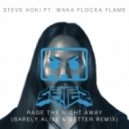 Steve Aoki ft. Waka Flocka Flame - Rage The Night Away (Barely Alive & Getter Remix)
