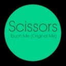 Scissors - Touch Me