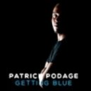 Patrick Podage - Getting Blue (Original Mix)