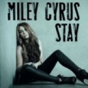 Miley Cyrus - Stay