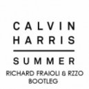 Calvin Harris - Summer (Richard Fraioli & RZZO Bootleg)