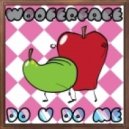 Wooferface - Do U Do Me