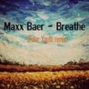 Maxx Baer - Breathe (Polar Youth Remix)