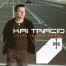 Kai Tracid - Life Is Too Short