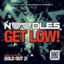 Noodles feat. Jermaine Dupri - Get Low (Original mix)