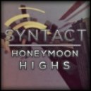 Syntact - Honeymoon Highs (Original Mix)