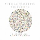 The Chainsmokers - Polkadots