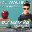 Mc Waltinho feat Neon - Linda Da Sala