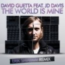 David Guetta feat. JD Davis - The World Is Mine (Erik Smailov Remix)