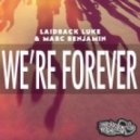 Laidback Luke - We\'re Forever (Alecks M. Remix)
