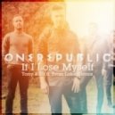 One Republic - If I Lose Myself