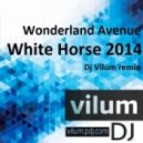 Wonderland Avenue - White Horse 2014