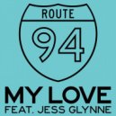Route 94 feat. Jess Glynne - My Love (Miamistars Remix)