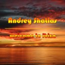 Andrey Shatlas - Welcome to ibiza (Original mix)