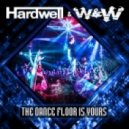 Hardwell & W&W - The Dancefloor Is Yours (Original Mix)