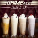 GRIMEace - Shake It (Original mix)
