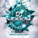 Woody - Encomium (Original mix)