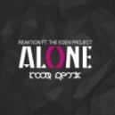 Reaktion feat. The Eden Project - Alone