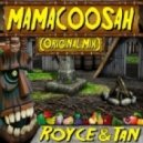Royce&Tan - Mamacoosah