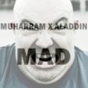 Muharram x Aladdin - Mad (Original mix)