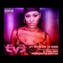 Eve ft Gwen Stefani - Let Me Blow Ya Mind