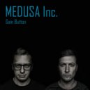 Medusa Inc. - Gain Button (Original mix)