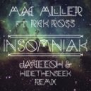 Mac Miller ft Rick Ross - Insomniak (JayCeeOh & HIDEthenSEEK Remix)