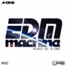 A-One - EDM Machine #002 ()