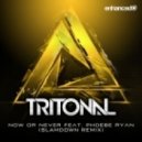Tritonal feat. Phoebe Ryan - Now Or Never (Slamdown Remix)