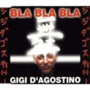 Gigi D'Agostino - Bla Bla Bla (Gordon & Doyle Quick Fix)