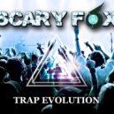 Scary Fox - Trap Evolution (Original mix)