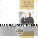 Eurythmics - Sweet Dreams (DJ Sazonov Remix)