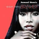 Brandy - Right Here (Samuel Remix)