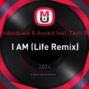 Sick Individuals & Axwell feat. Taylr Renee - I AM