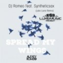 DJ Romeo feat. Syntheticsax - Spread My Wings (Julia Luna Remix)