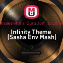 Guru Josh, Loud Bit - Infinity Theme (Sasha Env Mash)