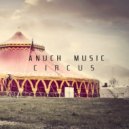 Anuch music - Circus