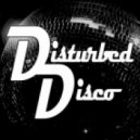 Disturbed Disco - 212th St Hustle