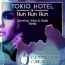 Tokio Hotel - Run Run Run (Jommes Tatze & Styler Remix)
