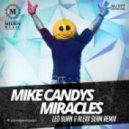 Mike Candys - Miracles (Leo Burn & Alexx Slam Remix) (Leo Burn & Alexx Slam Remix)