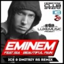Eminem feat. Sia - Beautiful Pain (Ice & Dmitriy Rs Remix)