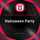 Syntheticsax & DJ DimixeR - Halloween Party